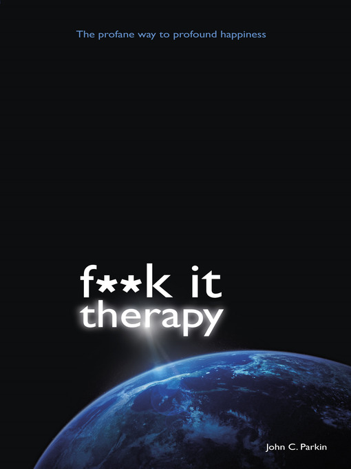 Title details for F**k It Therapy by John C. Parkin - Available